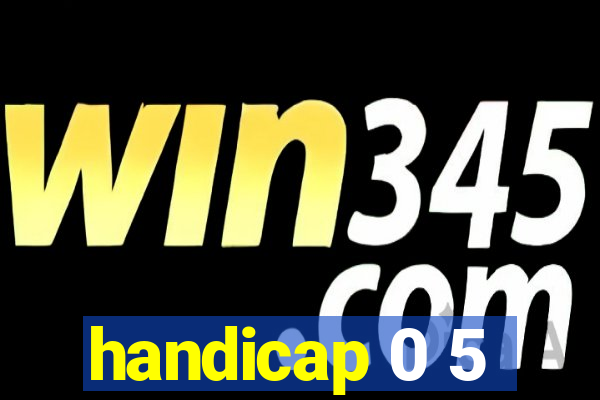 handicap 0 5